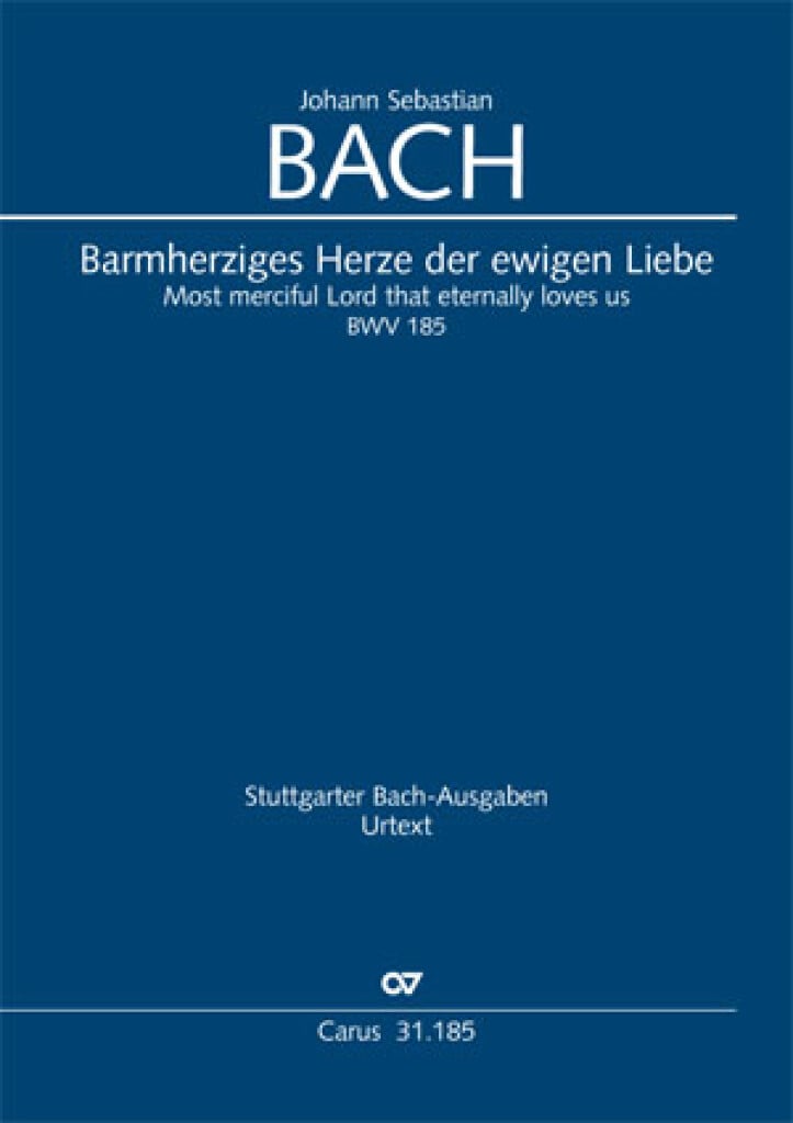 Barmherziges Herze der ewigen Liebe BWV 185